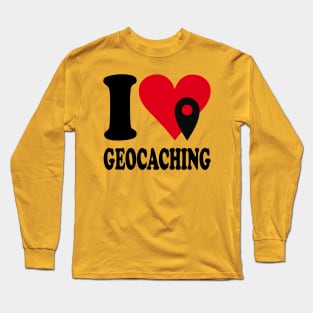 Love Geocaching Long Sleeve T-Shirt